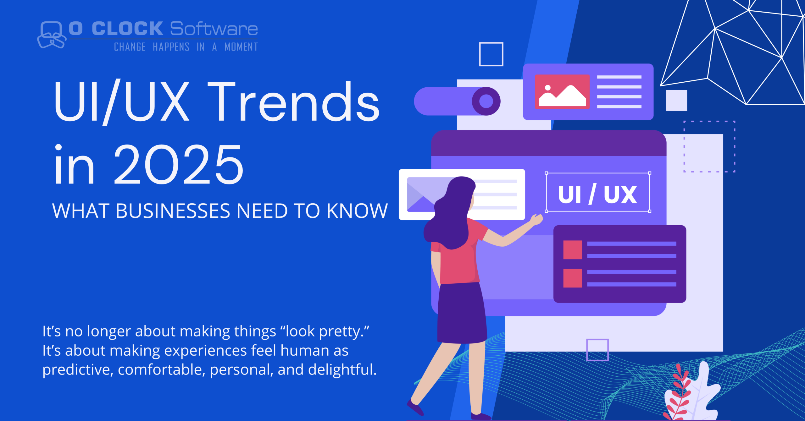 UI/UX Trends in 2025: What Businesses Need to Know